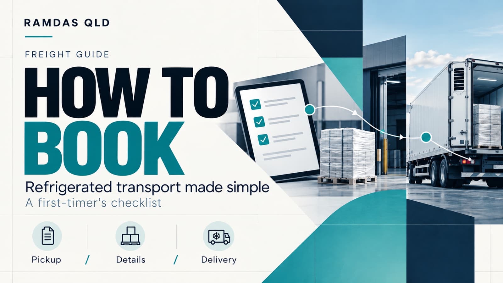 How to book refrigerated transport: a first-timer’s checklist — a checklist on a tablet, a wrapped pallet and a refrigerated truck at a loading dock